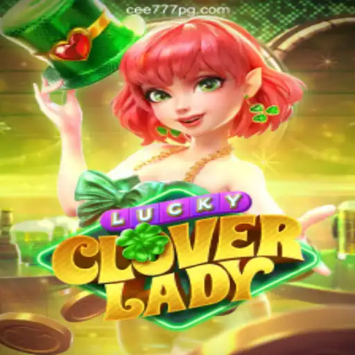 Discover the Thrills of Playing LuckyCloverLady on CEE777.com: The #1 Online Slots Platform in Brazil